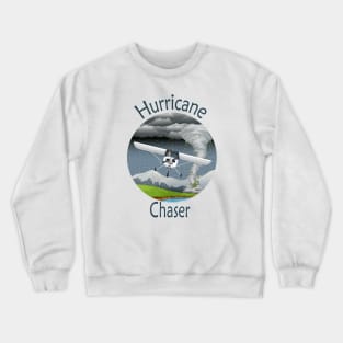 Hurricane Chaser Cyclone Weather Tropical Storm Crewneck Sweatshirt